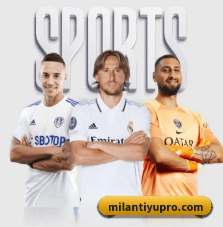 米兰体育 APP - MILANSPORT